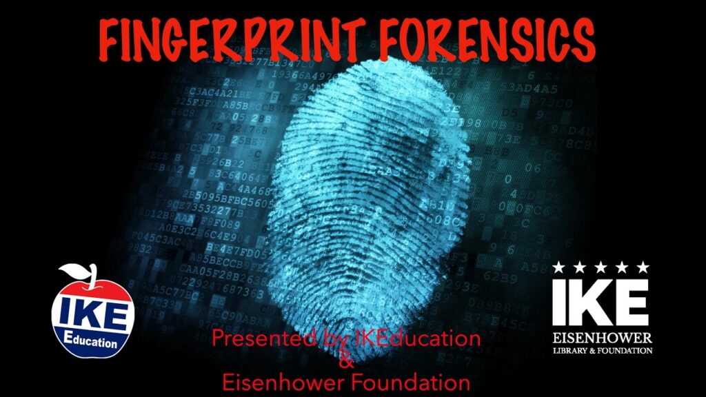 An image of fingerprint forensics. There's text showing that it is a presentation by IKE on fingerprint analysis at Eisenhower Foundation.