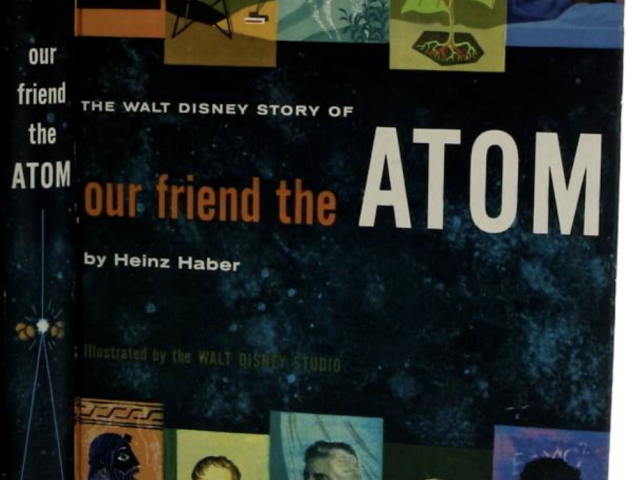 Cover of Walt Disney’s “Our Friend the Atom” featuring atomic energy artwork.