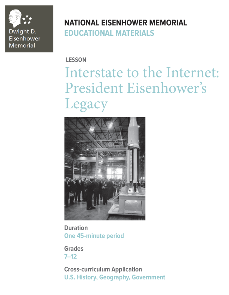 Educational materials for the National Eisenhower Memorial for a lesson covering "Interstate to the Internet: President Eisenhower's Legacy."