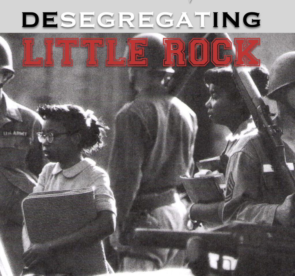 Lesson cover titled “Desegregating Little Rock” with students during the school integration crisis.