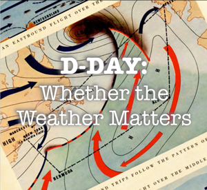 Lesson cover titled “D-Day: Whether the Weather Matters” with weather maps and military planning materials.