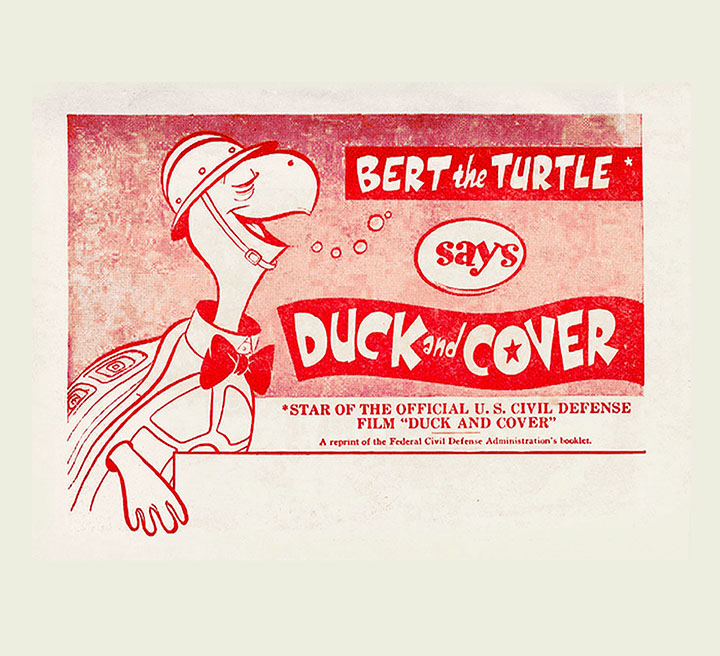 Bert the Turtle “Duck and Cover” civil defense poster.